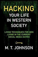 Hacking Your LIfe in Western Society