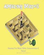 Amazing Mazes - Develop Fine Motor Skills, Concentration & Focus