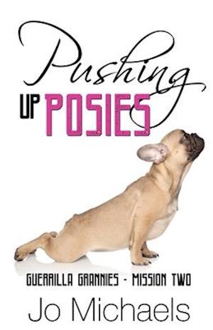 Pushing Up Posies