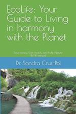 EcoLife: Your Guide to Living in Harmony with the Planet: Save money, gain health and help Nature (B/W version) 