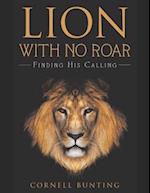 Lion with no roar: Finding his calling 