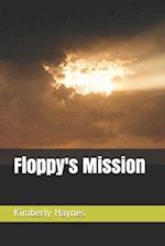 Floppy's Mission