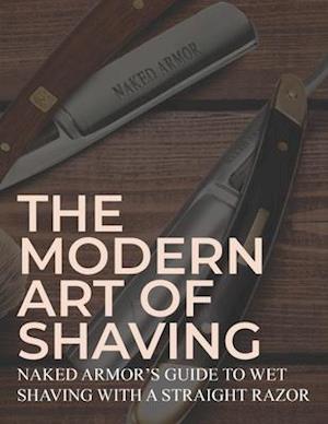 The Modern Art Of Shaving