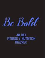 BeBold - 40 day fitness & Nutrition Tracker