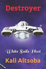 Destroyer: White Sails Fleet 