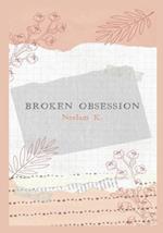 Broken Obsession