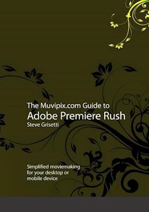 The Muvipix.com Guide to Adobe Premiere Rush