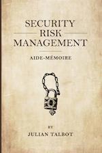 Security Risk Management Aide-Mémoire: (SRMAM) 