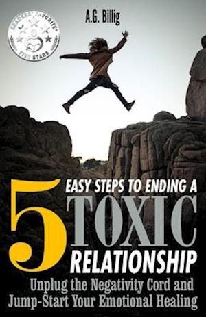 5 Easy Steps to Ending a Toxic Relationship