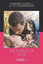 THE ECSTASY OF LOVE: PART-I 