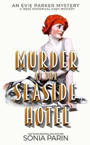 Murder at the Seaside Hotel: A 1920's Historical Cozy Mystery