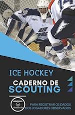 Ice Hockey. Caderno de Scouting