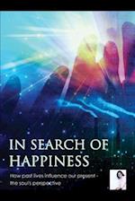 IN SEARCH OF HAPPINESS, the soul's perspective