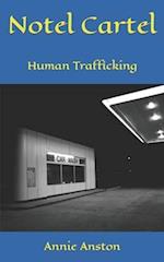 Notel Cartel: Human Trafficking 