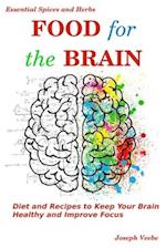 Food for the Brain: Diet and Recipes to Keep Your Brain Healthy and Improve Focus 