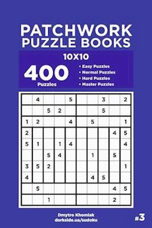 Patchwork Puzzle Books - 400 Easy to Master Puzzles 10x10 (Volume 3)