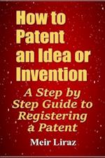 How to Patent an Idea or Invention