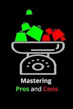 Mastering Pros and Cons