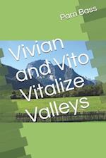 Vivian and Vito Vitalize Valleys