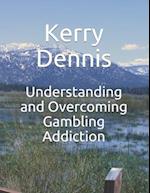 Understanding and Overcoming Gambling Addiction