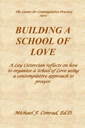 Building a School of Love