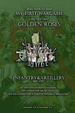 Golden Roses. Infantry&Artillery 1680-1730