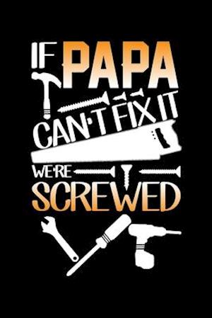 If Papa Can't Fix It We're Screwed