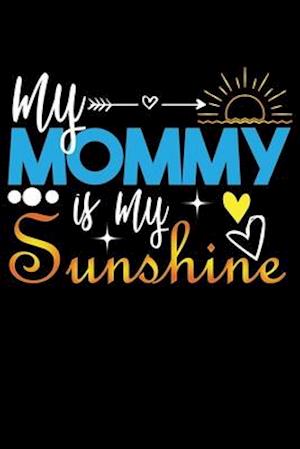 My Mommy Is My Sunshine