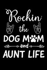 Rockin' The Dog Mom And Aunt Life