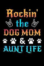 Rockin' The Dog Mom Aunt Life