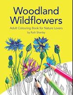 Woodland Wildflowers. Adult Colouring Book for Nature Lovers by Ruth Shanley