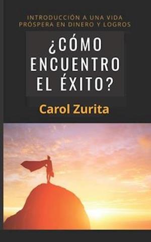 ¿cómo Encuentro El Éxito?