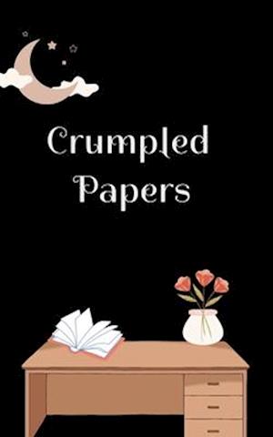 Crumpled Papers: A Poetry Book