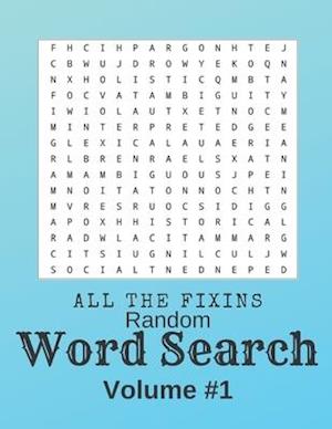 All The Fixin's Random Word Search Volume 1