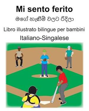 Italiano-Singalese Mi sento ferito Libro illustrato bilingue per bambini