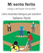 Italiano-Tamil Mi sento ferito/&#2958;&#2985;&#2980;&#3009; &#2953;&#2979;&#2992;&#3021;&#2997;&#3009;&#2965;&#2995;&#3021; &#2965;&#3006;&#2991;&#299