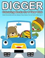 Digger Colouring Books for 8 Year Olds: Verhicle Colouring Book with Crane, Helicopter, Planes, Airplane, Train and Truck for Children Age 4-8 