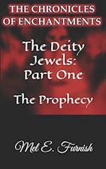 The Deity Jewels: Part One: The Prophecy 