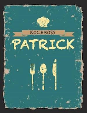 Kochboss Patrick