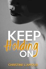 Keep Holding On