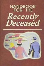 Handbook for The Recently Deceased