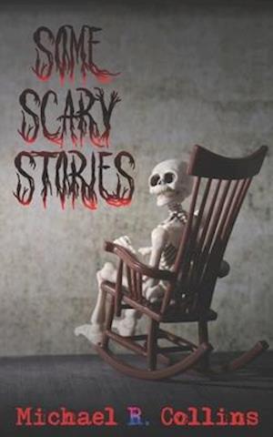 Some Scary Stories