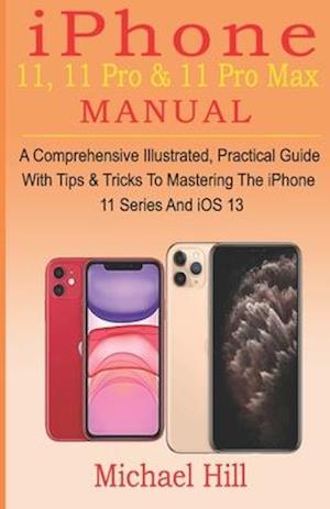 iPhone 11, 11 Pro & 11 Pro Max Manual