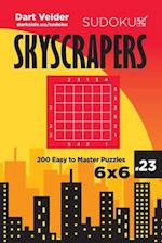 Sudoku Skyscrapers - 200 Easy to Master Puzzles 6x6 (Volume 23)