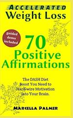 Accelerated Weight Loss 70 Positive Affirmations