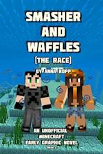 Smasher and Waffles