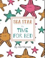 Sea Star, it's Time for Bed