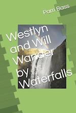 Westlyn and Will Wander by Waterfalls