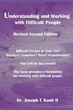 Understanding and Working with Difficult People