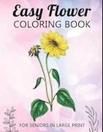 Easy Flower Coloring Book For Seniors In Large Print